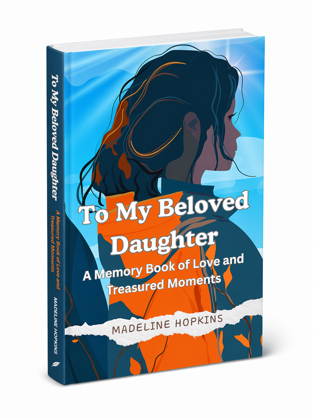 To My Daughter journal by Madeline Hopkins, a heartfelt keepsake gift book with prompts, memories, and messages